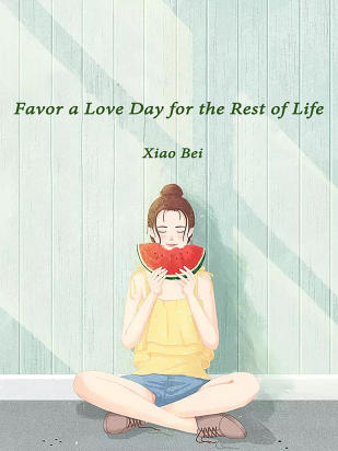 Favor a Love Day for the Rest of Life